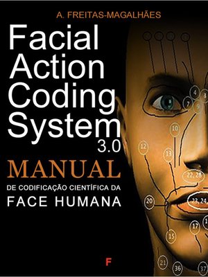 cover image of Facial Action Coding System 3.0--Manual de Codificação Científica da Face Humana